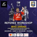 Former World Rugby Referee Bryce Lawrence (NZ) to hold refereeing workshop in Kandy and Colombo.