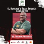 We are proud to introduce Mr. Shehan Pilapitiya as a Referee’s Mentor at the Sri Lanka Society of Rugby Football Referees.